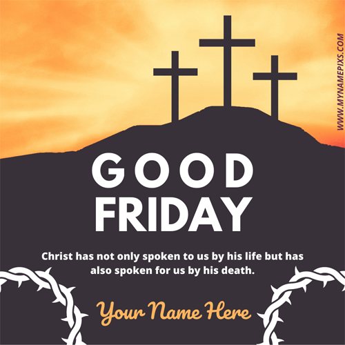 Happy Good Friday 2022 Wishes Greeting With Your Name