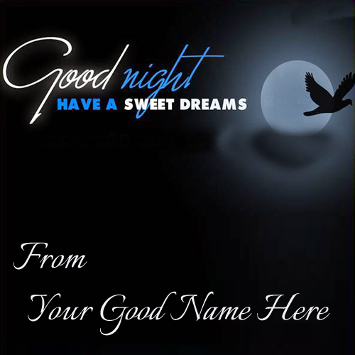 Write Name On Good Night Have A Sweet Dreams Greetings