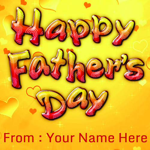 Write Your Name On Happy Fathers Day Wishes Picture
