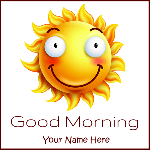 Have A Nice Morning Funny Smiling Greeting With Name