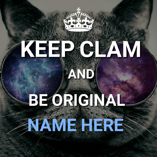 Whatsapp Quote of Keep Calm and Be Original With Name