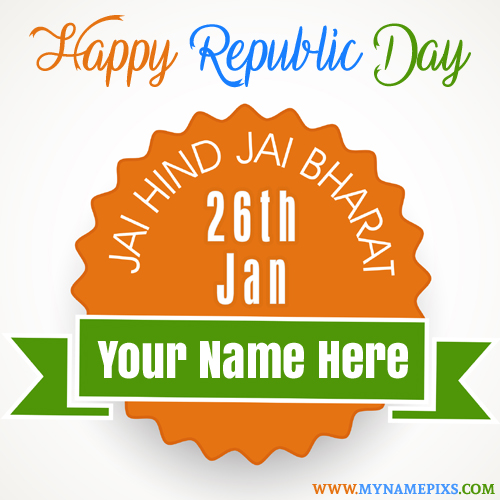 Jai Hind Jai Bharat Republic Day Wishes DP With Name