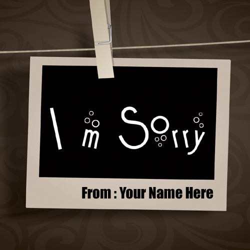 Print Name on I Am Sorry Dear Wishes Greeting