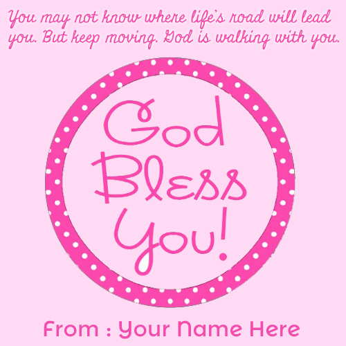 Write Name on God Bless You Wishes Quote Greetings Pict