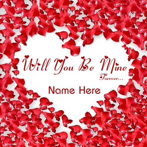 Write Name on Will You Be Mine Love Greeting Card