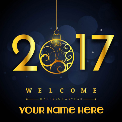 Welcome 2017 New Year Greeting Card With Your Name
