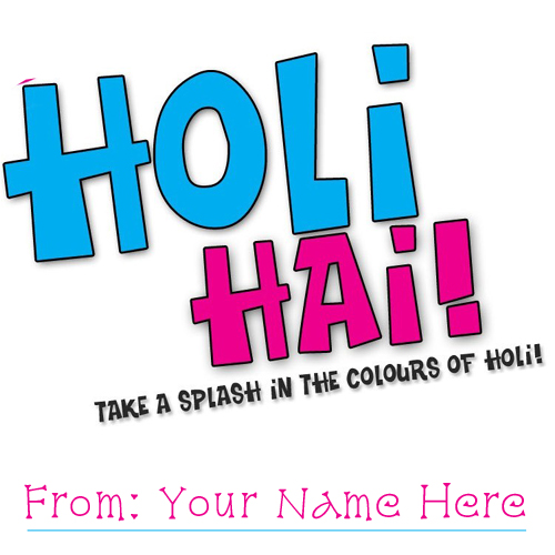 Write Name on Holi Hai HD Greetings With Quotes
