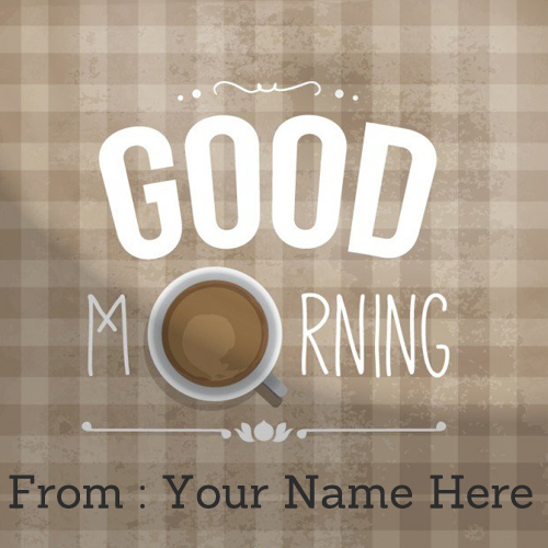 Write Your Name On Cool Good Morning Pictures 