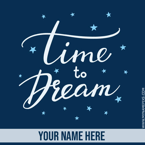 Write Name on Good Night Time To Dream Quote Greeting