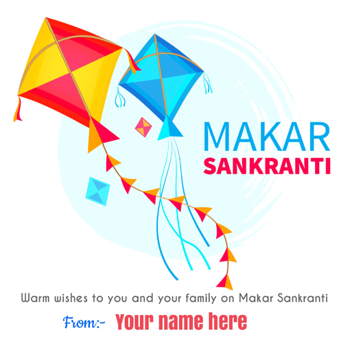 Write Name on Happy Makar Sankranti 2019 Greeting Card