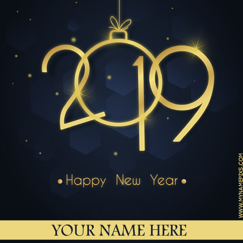 Happy New Year 2019 Wishes Greeting Card With Your Name