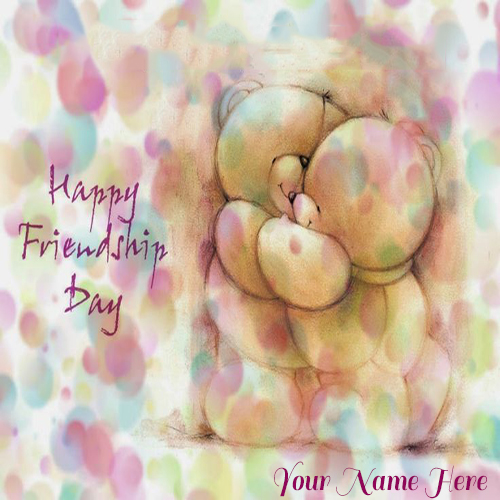 Write Your Name On Happy friendship Day Teddy Greetings