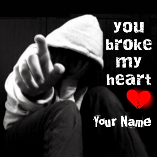 You Broke My Heart Sad Boy Greeting With Your Name