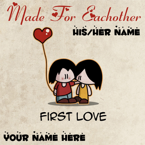 Write Name on Made For Eachother Love Couple Greeting