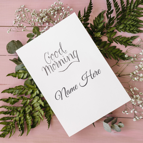 Beautiful Good Morning Wishes Name Greeting With Flower