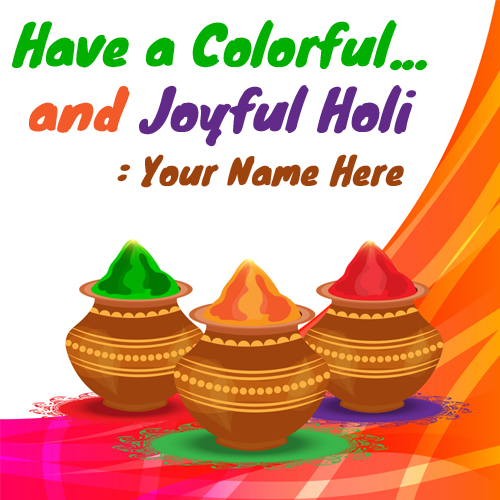 Happy Holi Wishes Festival of Colors Greeting With Name