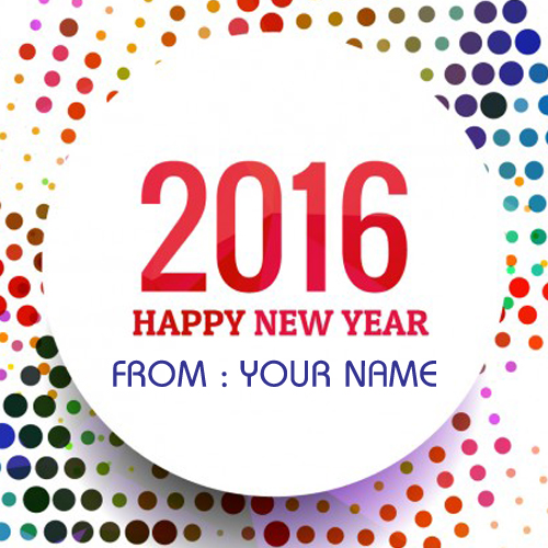 Happy New Year 2016 Wishes Greetings With Your Name