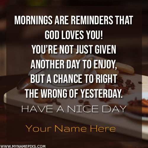 Good Morning Wishes Motivational Quote Pics With Name
