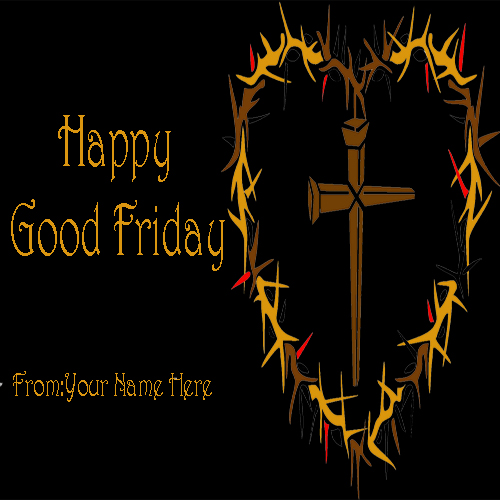Write Your Name On Good Friday Cross Pictures