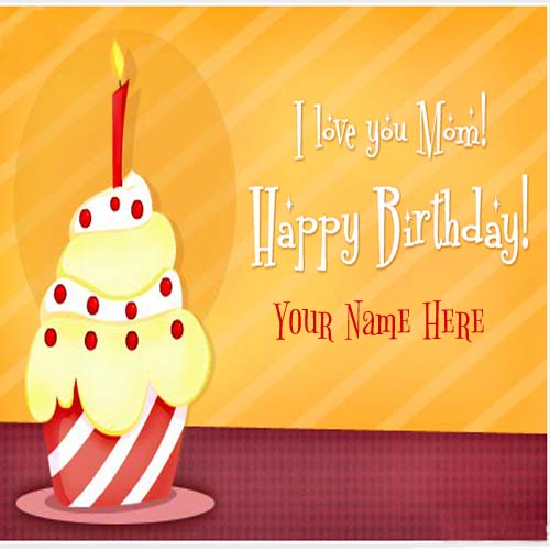 I Love You Mom Happy Birthday Wishes Cards
