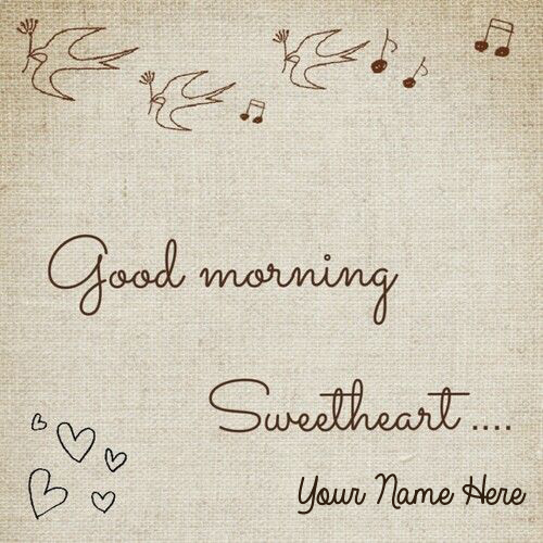 Good Morning Sweetheart Quote Picture With Your Name