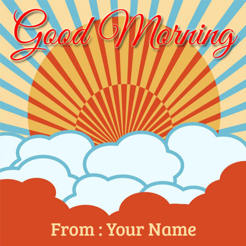 Good Morning Wishes Sunrise Profile Pics With Your Name