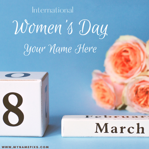 8th March International Womens Day DP Pics With Name