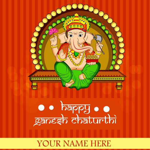 Write Name on Happy Ganesh Chaturthi 2018 Greeting Card