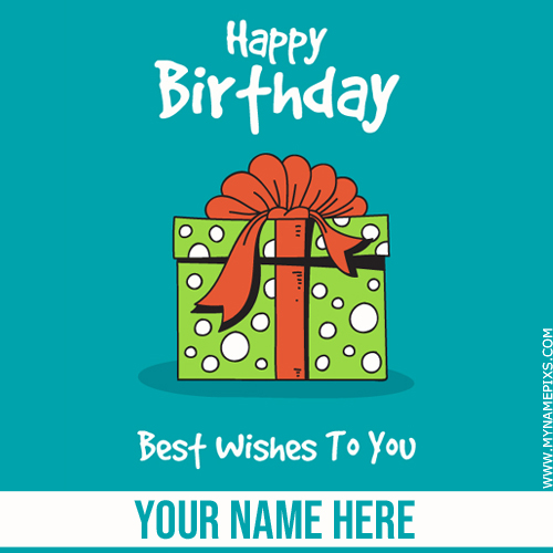 Happy Birthday Best Wishes To You Greeting With Name