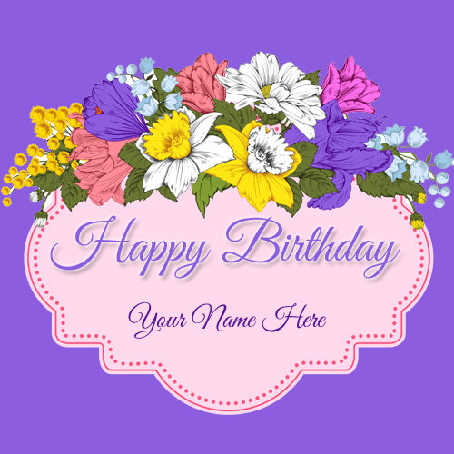 Write Name on Happy Birthday Spring Flower Greeting