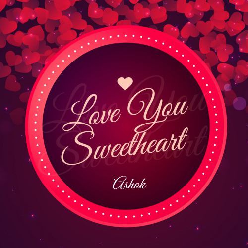 Write Name on Love You Sweetheart Greeting Card