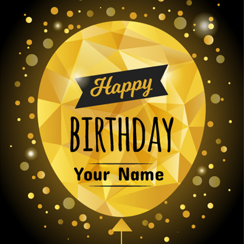 Write Name on Polygonal Golden Balloon Birthday Card