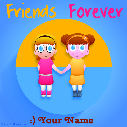 Friends Forever Cute Girls Greeting With Your Name
